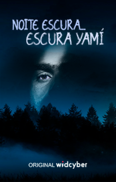 Noite escura… Escura Yamí