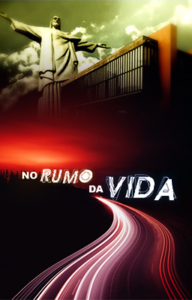 No Rumo da Vida