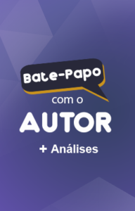 Bate-papo com o autor e análises