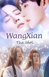 WangXian  – The Idol