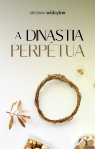 A Dinastia perpétua
