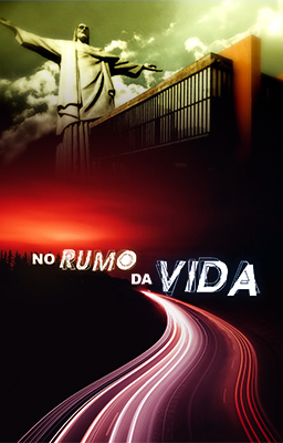 No rumo da Vida,